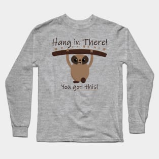 Hang in There! - Sloth Hanging from Branch Long Sleeve T-Shirt